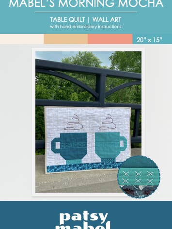 Mabel's Morning Mocha Quilt Pattern for wholesale by Patsy Mabel Designs