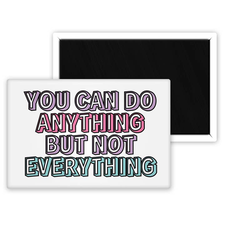 Puedes hacer cualquier cosa, pero no todo Imán para venta al por mayor de The Pin Pal Club