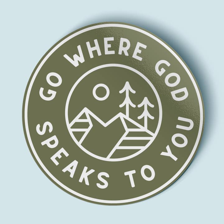 Go Where God Speaks Vinyl Sticker for wholesale by Pink Salt Riot
