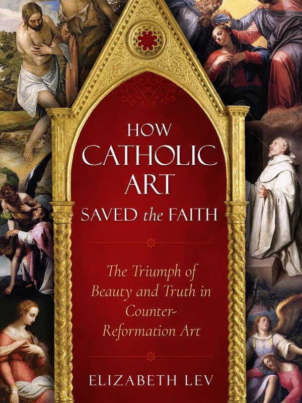 How Catholic Art Saved the Faith for wholesale by Sophia Institute Press