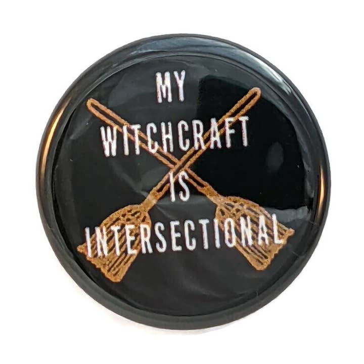 My Witchcraft Is Intersectional 1" ou 1.25" Bouton ou aimant pour la vente par Portland Button Works