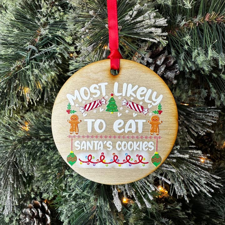 Fuzzy Loon Designs - Wholesale Ornament - Most Likely to Eat Santa's Cookies Wood Ornament