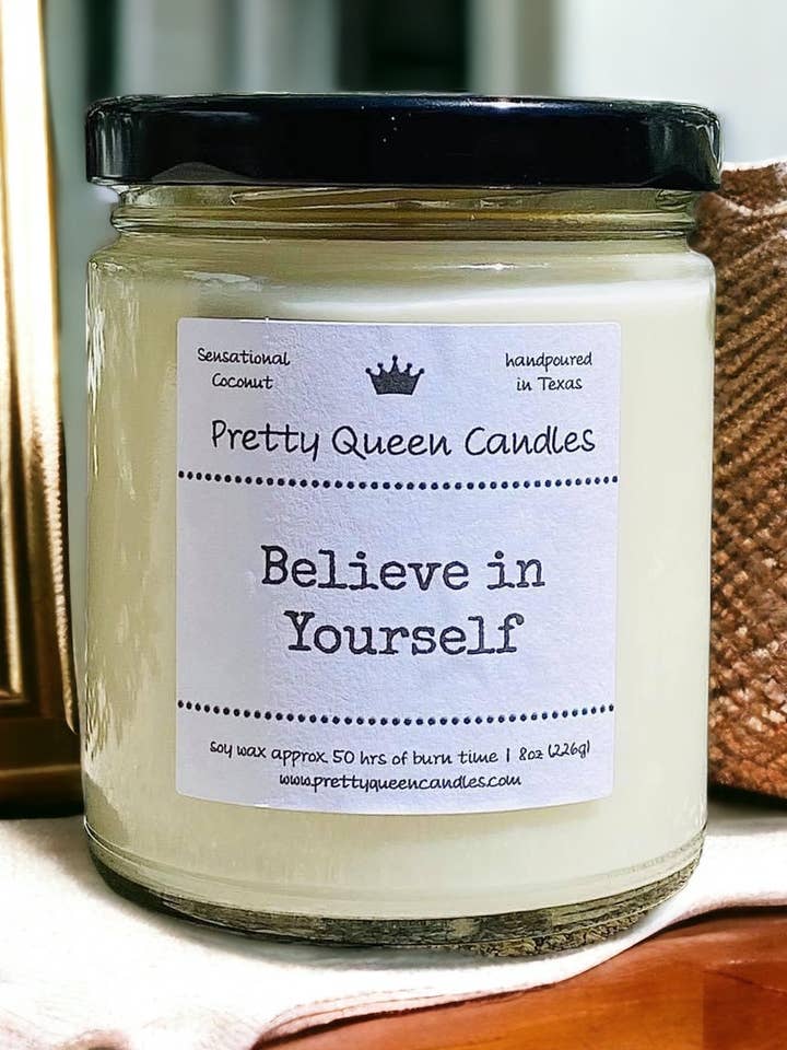 Believe in yourself for wholesale by Pretty Queen Candles LLC