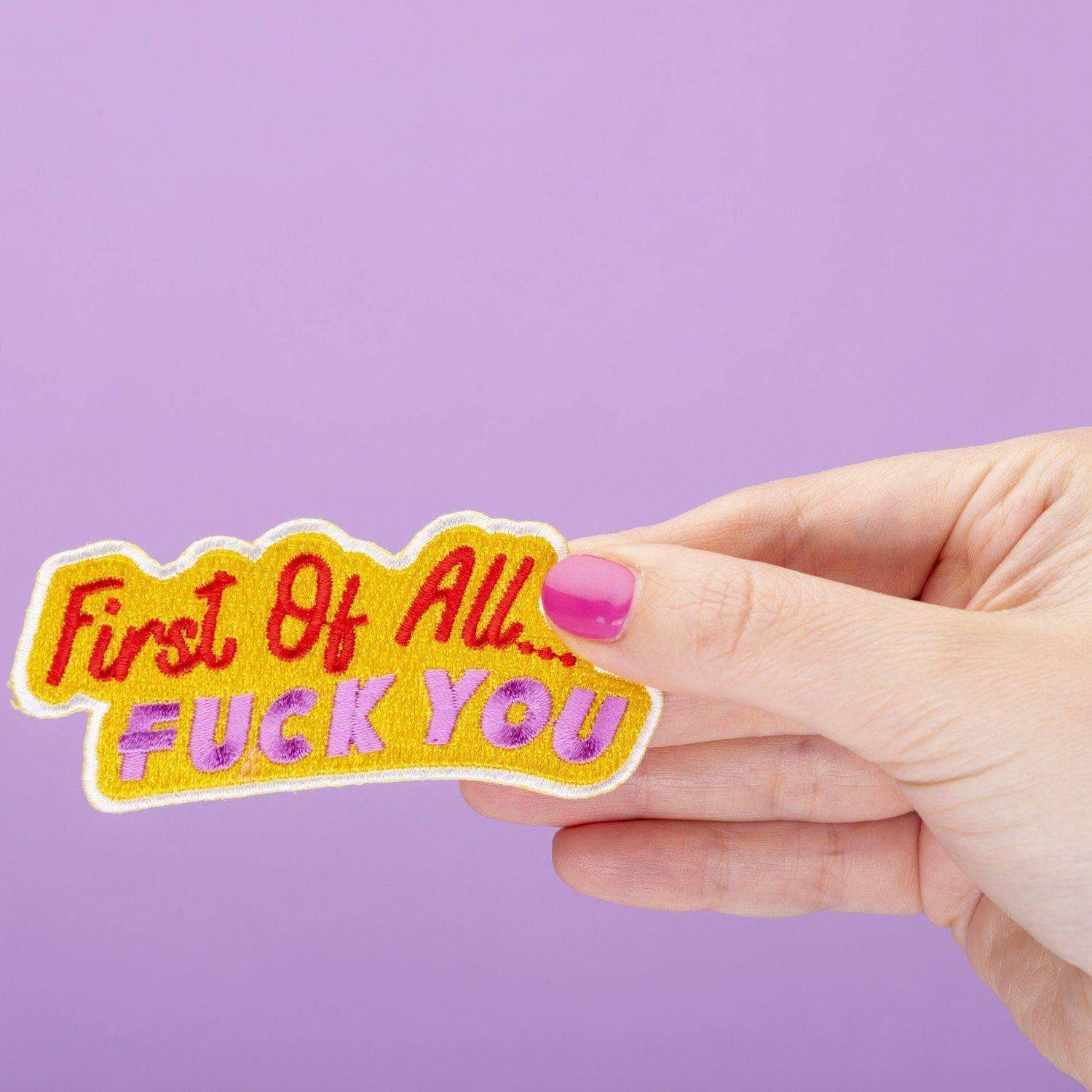 Punky Pins – Emblema por atacado – Primeiro de tudo, Fuck You bordado ferro no remendo2