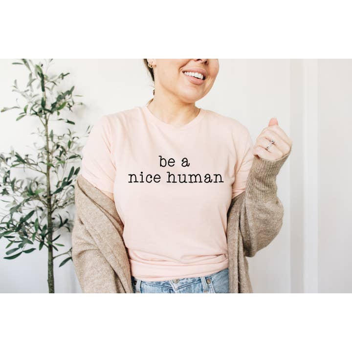 Be A Nice Human T-Shirt for wholesale by Light & Shine