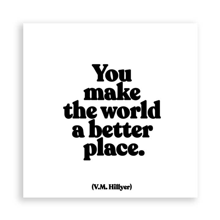 Quotable - Wholesale Magnet - Magnets - M346 - You Make The World (V.M. Hillyer)0