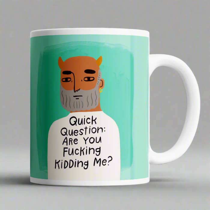 Quick Question: Are You Fucking Kidding Me? Grumpy Bastard Mug for wholesale by Disrupted Industries