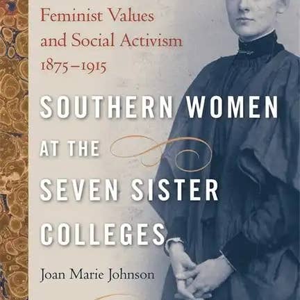 Books by splitShops - Wholesale History & Geography - Southern Women at the Seven Sister Colleges: Feminist Values and Social Activism, 1875-1915 - Paperback