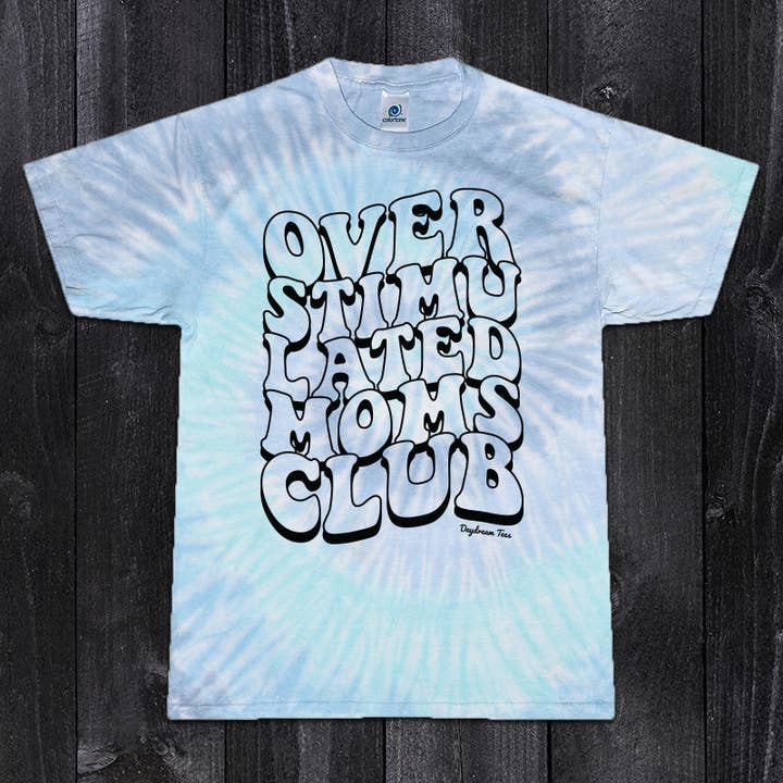 Daydream Tees Overstimulated Moms Club pour la vente par Daydream Tees