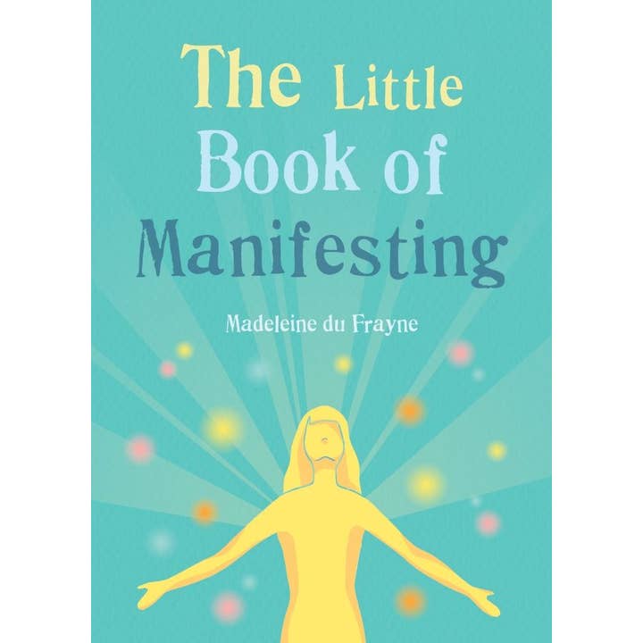 Hachette Book Group - Wholesale Body, Mind & Spirit - The Little Book of Manifesting
