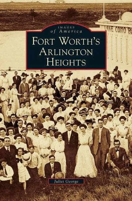 Books by splitShops - Wholesale History & Geography Book - Fort Worth's Arlington Heights - Hardcover0