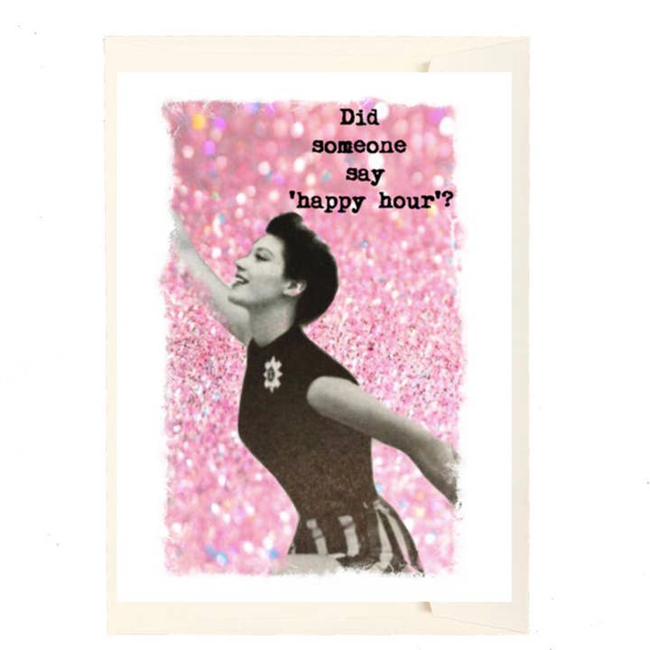 Did Someone Say Happy Hour? for wholesale by Paperlove Boutique