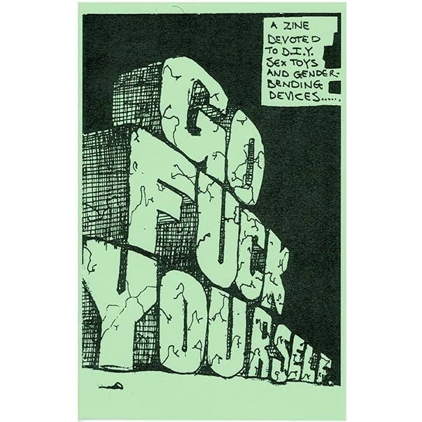 Microcosm Publishing & Distribution – wholesale Book – Adult – Go Fuck Yourself Zine: DIY Sex Toys & Gender Bending Devices