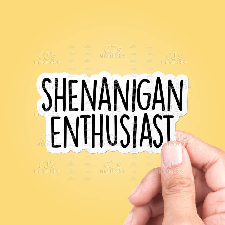 Shenanigan Enthusiast Sticker Vinil Decalque por atacado de CJ's Sticker Shop
