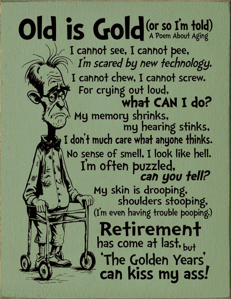 SAWDUST CITY – wholesale Väggskylt – Gammalt är guld - Rolig dikt om åldrande vertikalt träskylt6