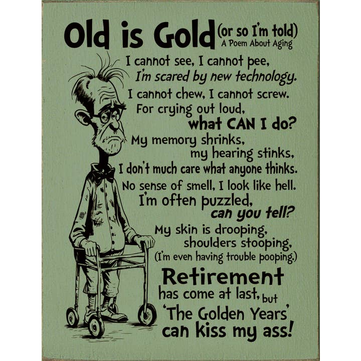 SAWDUST CITY – wholesale Väggskylt – Gammalt är guld - Rolig dikt om åldrande vertikalt träskylt6