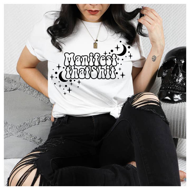 MANIFEST THAT SHIT TRANSFER for wholesale by Sassy and Sublime