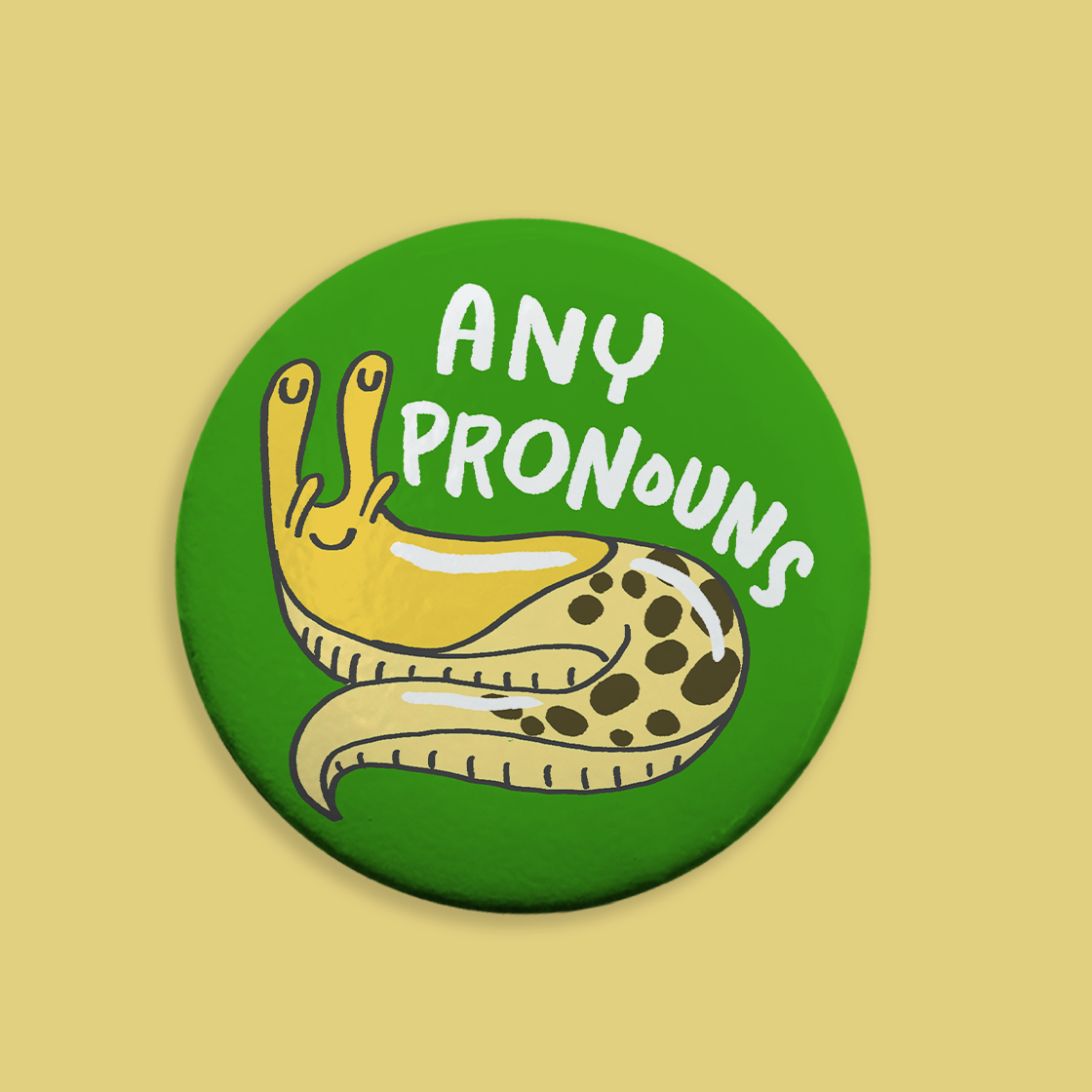Kestrop Studio - Wholesale Lapel Pin/Button - Any Pronoun Button - Banana Slug0