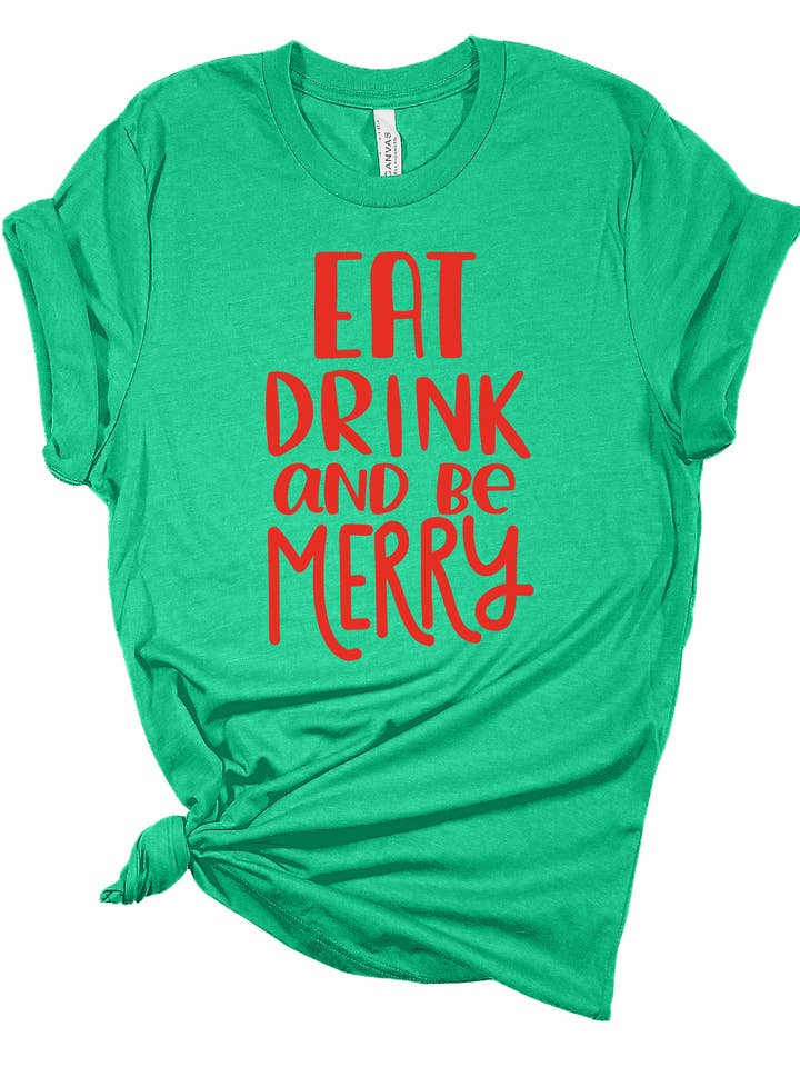 EAT DRINK BE MERRY for wholesale by Bearded Bird Apparel
