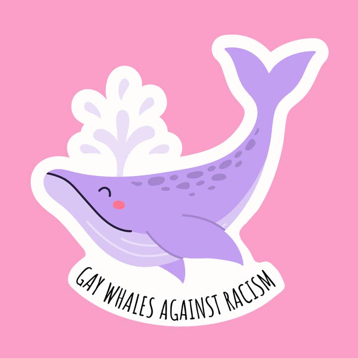 Gay Whales Against Racism sticker for wholesale by Charlie's