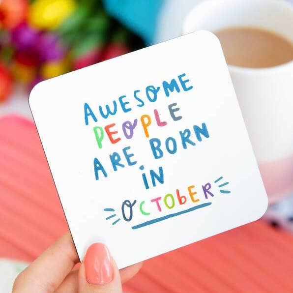 'Awesome People Are Born In October' Birthday Coaster for wholesale by Ellie Ellie LTD