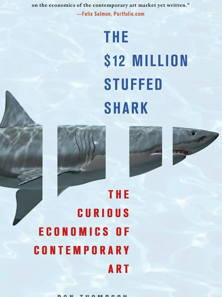 $12 Million Stuffed Shark: Economics Of Contemporary Art for wholesale by Macmillan Publishers