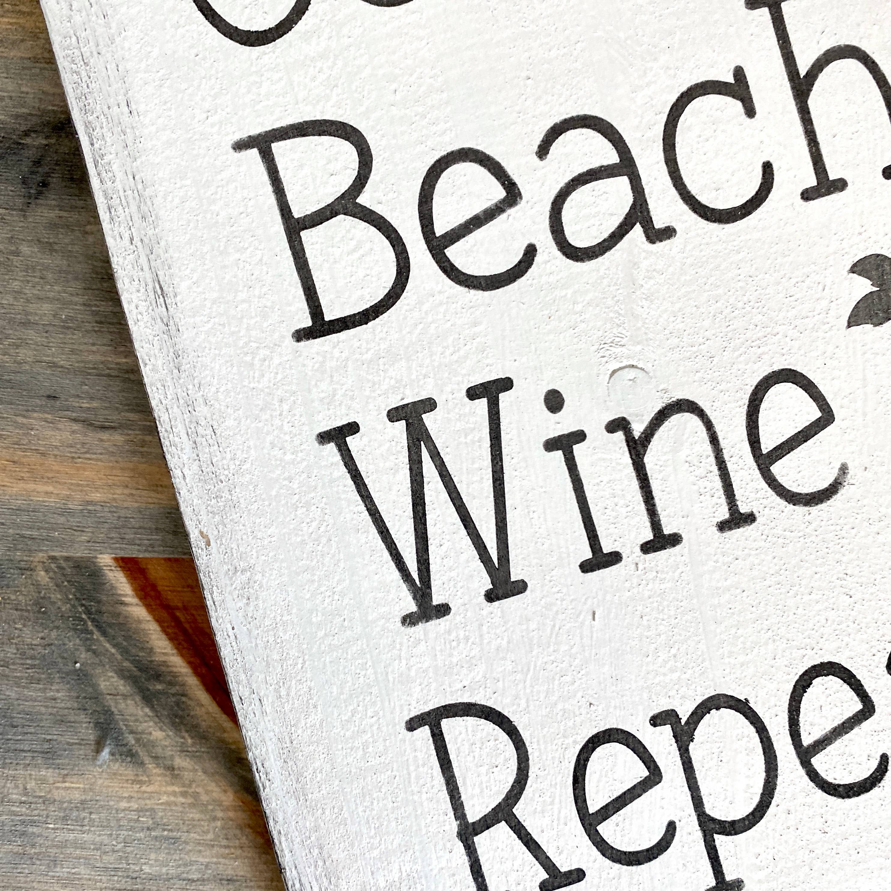 Anchored Soul Designs - Wholesale Sign - Coffee Beach Wine Repeat Sign, Coastal Mother's Day Gift4