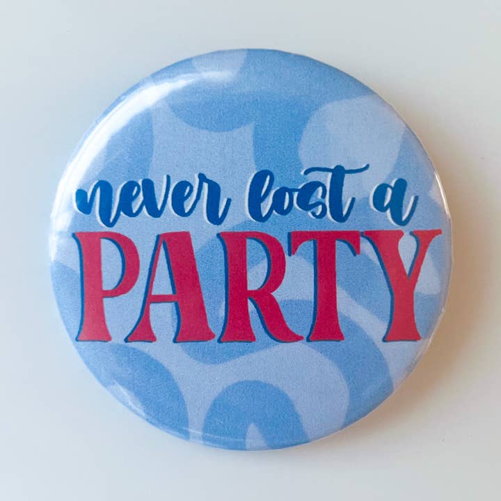 Always a Party Button for wholesale by StellabluandCo.