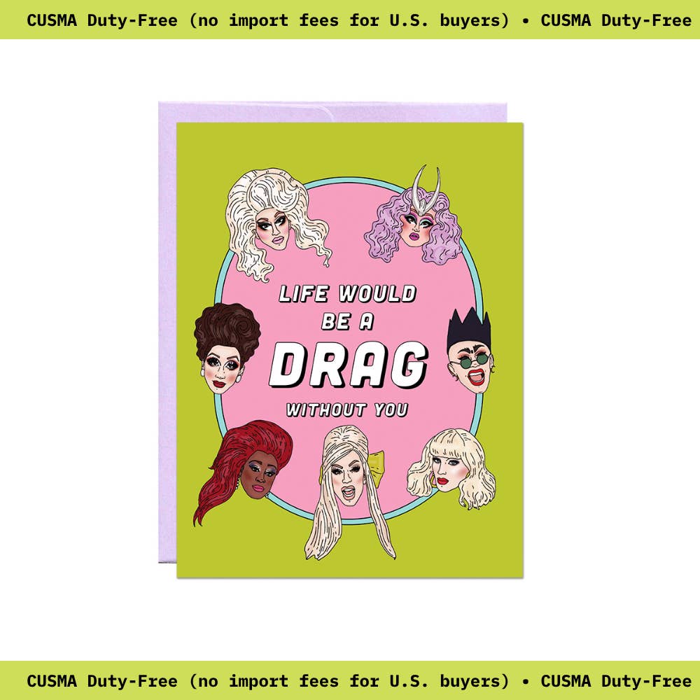 Party Mountain Paper co. - Wholesale Valentine's Day Card - Life Would Be a Drag | Valentine's Day