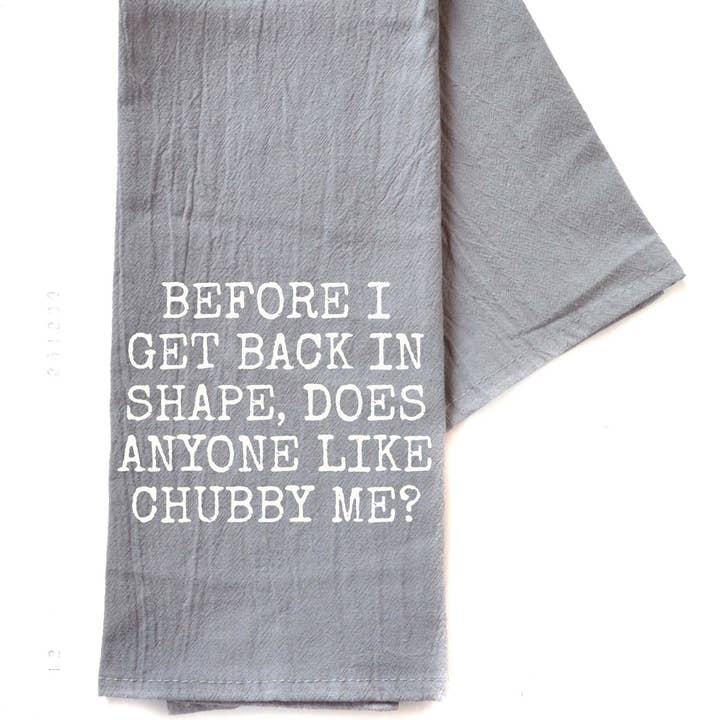 Before I Get Back In Shape Friend Gift - Gray Tea Towel for wholesale by Driftless Studios