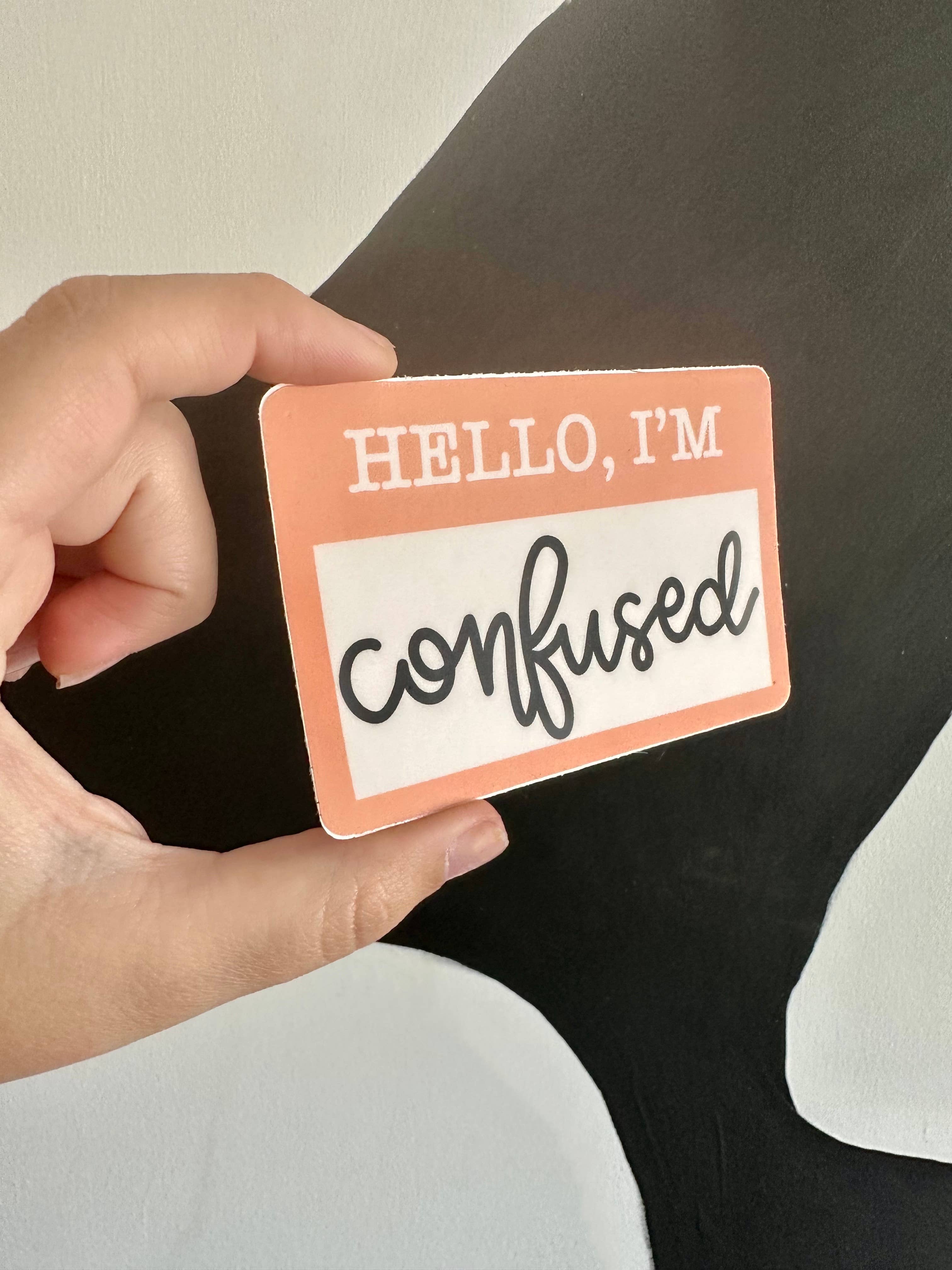 Alex Daley Designs - Wholesale Sticker - I'm Confused Sticker2