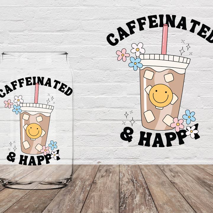 Caffeinated and Happy 4" UV DTF for wholesale by Anthroverse