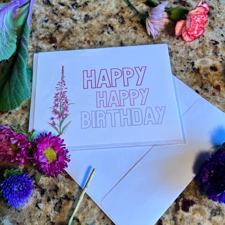 Sea Spray AK - Wholesale Birthday Card - Happy Happy Birthday Fireweed Stem Greeting Card, Wildflower3