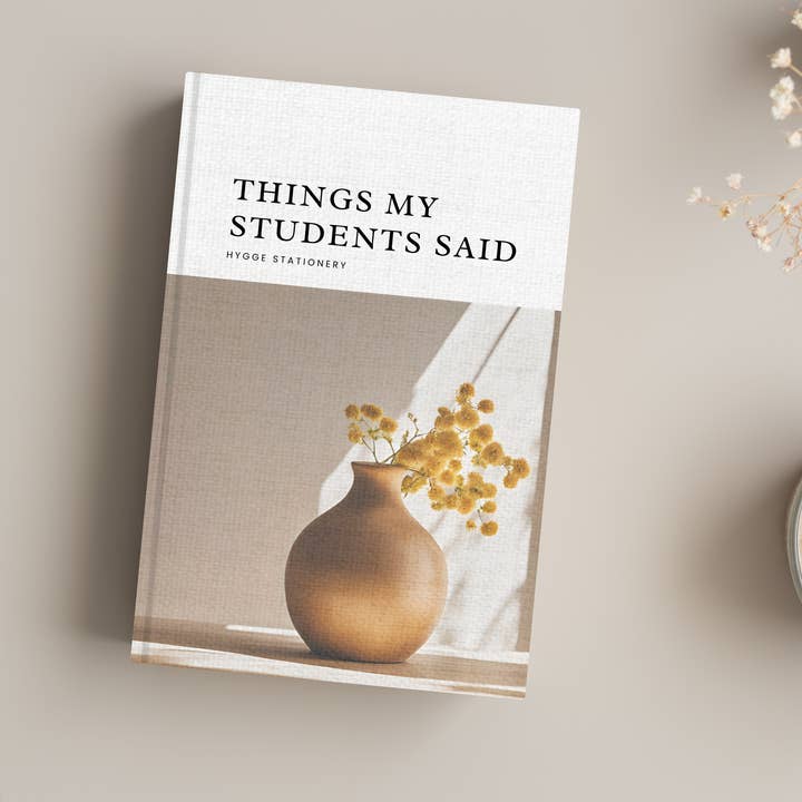 Saker mina elever sa, linjerad anteckningsbok för wholesale av My Hygge Shop