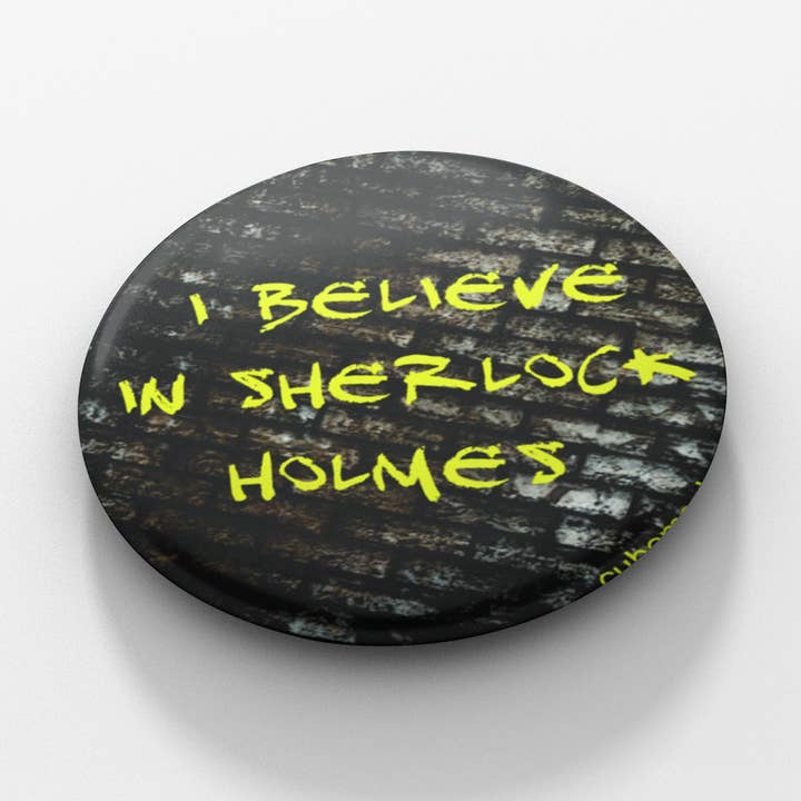 I Believe in Sherlock Holmes 1.5 inch button for wholesale by Cube Monkey Designs