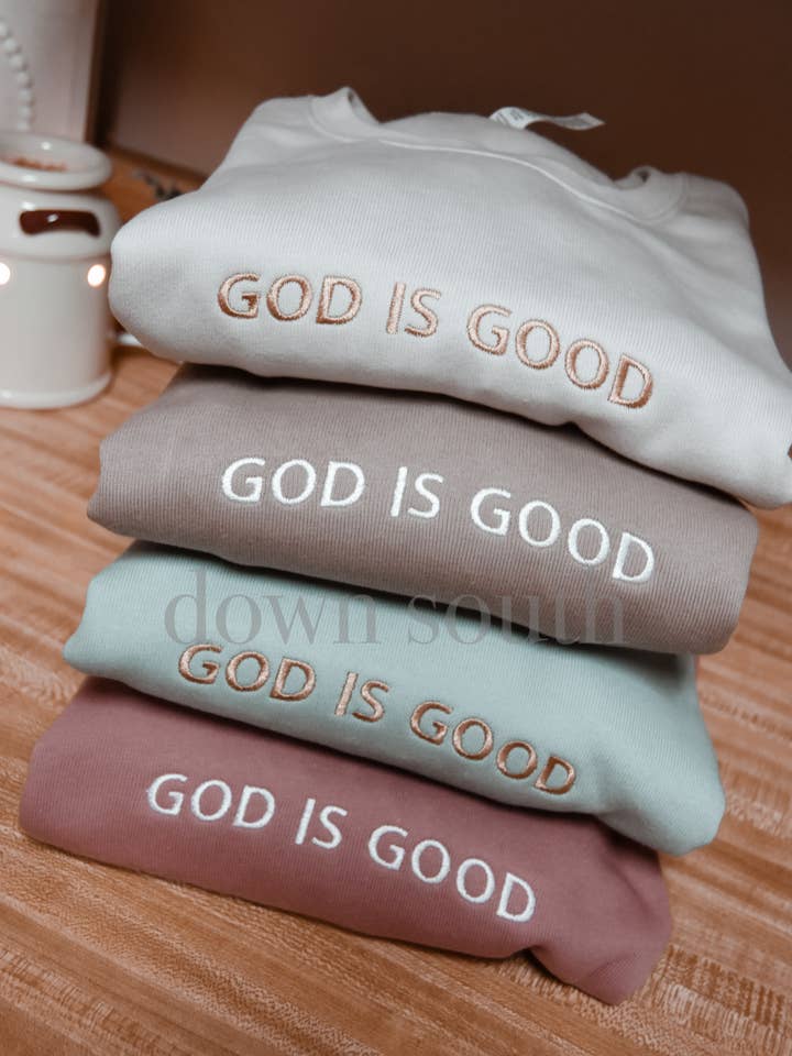 God is Good Embroidered Sweatshirt for wholesale by Down South Apparel and More