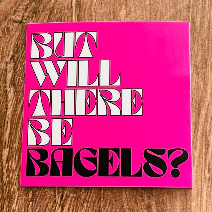 But will there be bagels Stickers Jewish gifts funny deli for wholesale by The Silver Spider