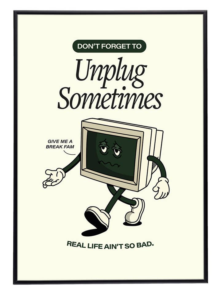 Don't Forget to Unplug Sometimes Print for wholesale by Hood Greetings