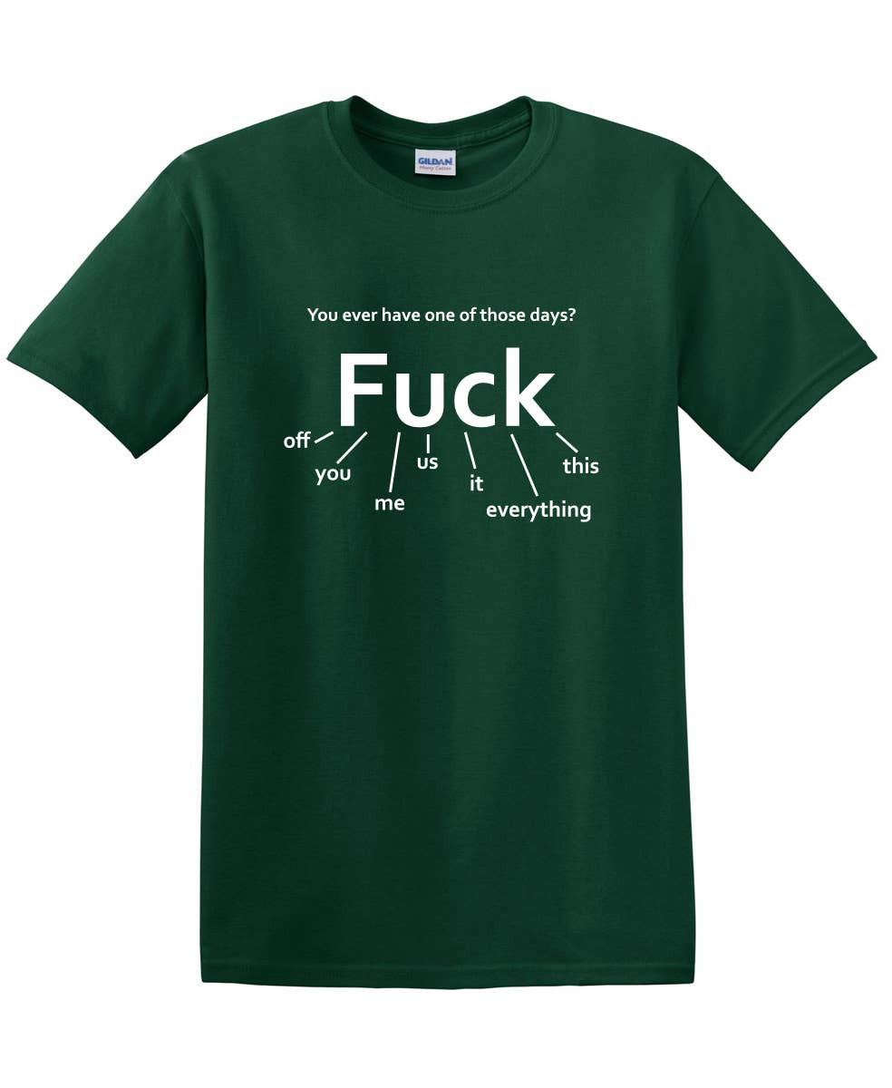 Feelin Good Tees - Wholesale Screen Printed T-Shirt - Unisex - You Ever Have One Of Those Days?11