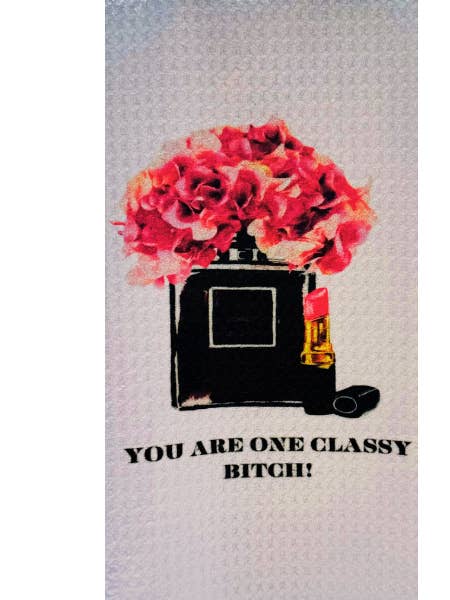You Are One Classy Bitch! Very Classy Bottle and Flowers for wholesale by TOPICS IN THE TROPICS