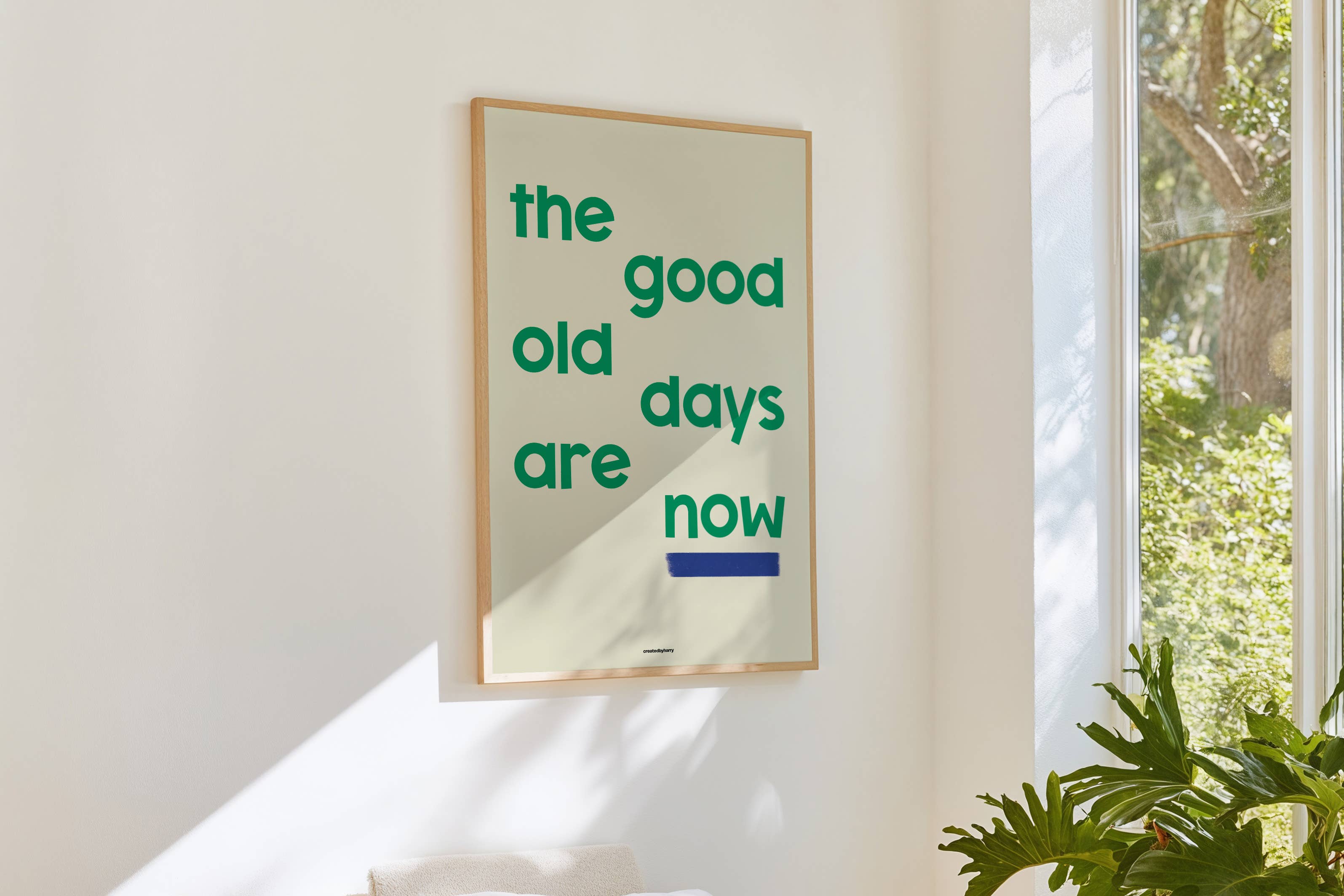 Createdbyharry - Wholesale Art Print - The Good Old Days Are Now Print5