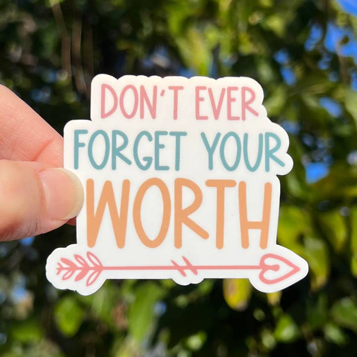 Autocollant de motivation imperméable « Don't Ever Forget Your Worth » pour la vente par September Sky Stickers