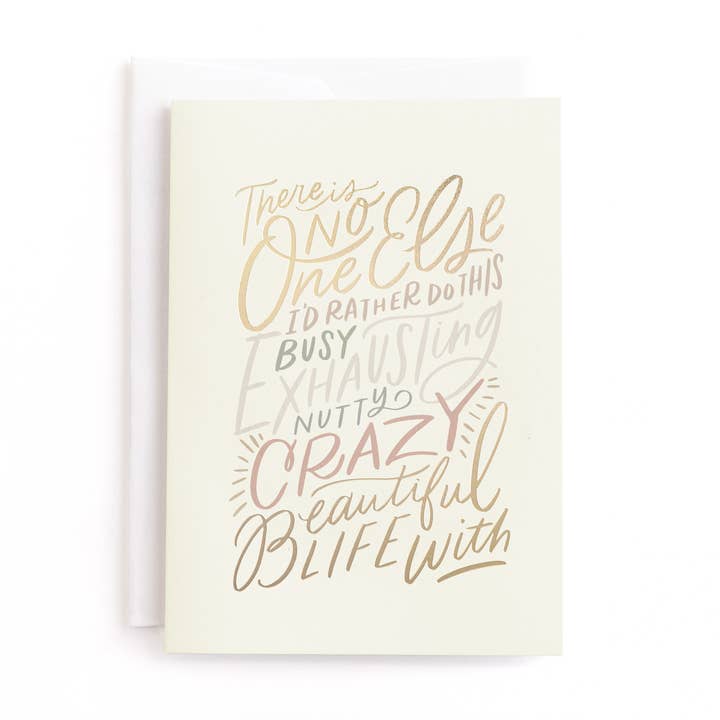 Crazy Beautiful Life, Anniversary Greeting Card, Foil-Pressed for wholesale by Minted