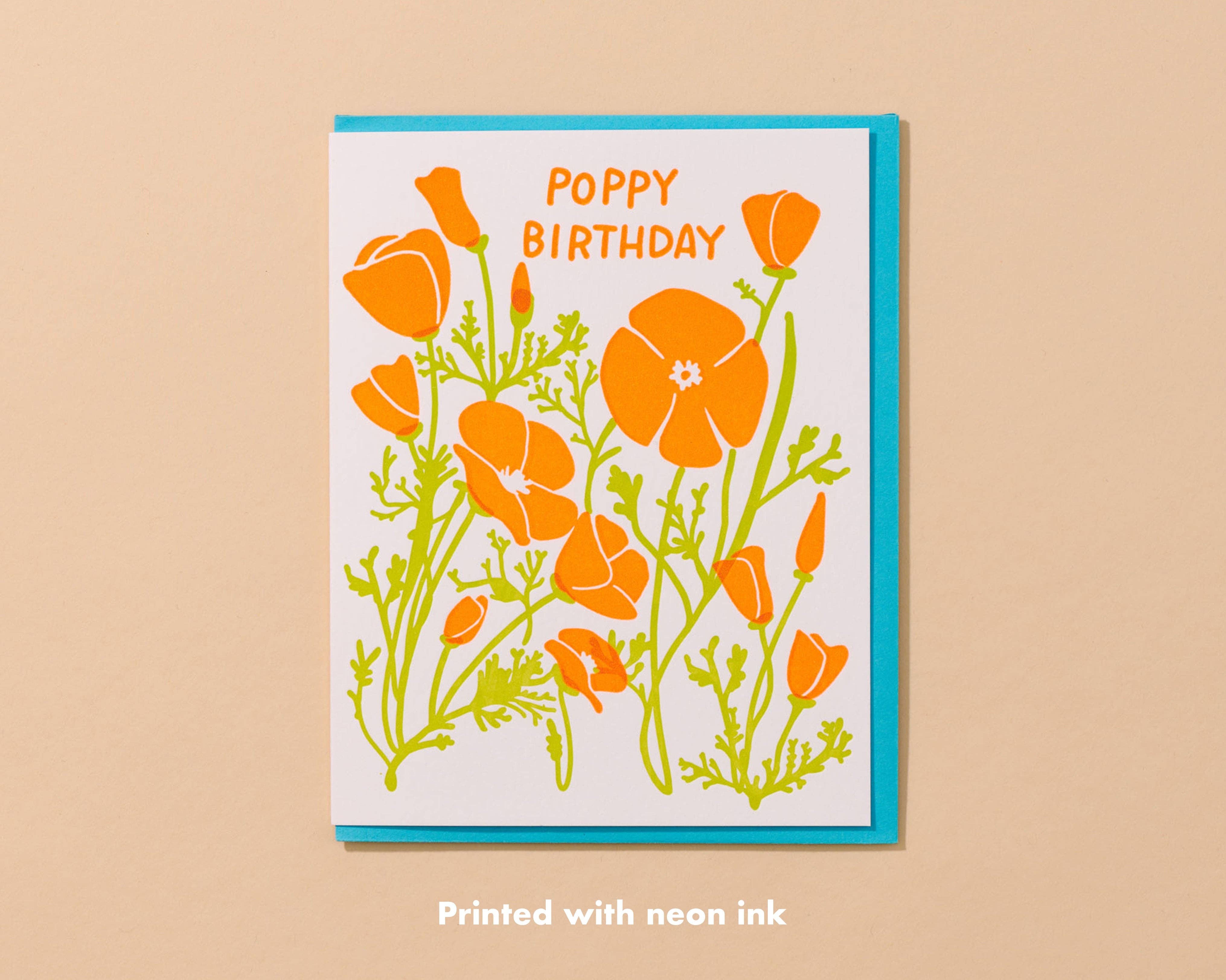 And Here We Are - Wholesale Birthday Card - Poppy Birthday Letterpress Card - Made in USA - California Poppies, Summer Birthday