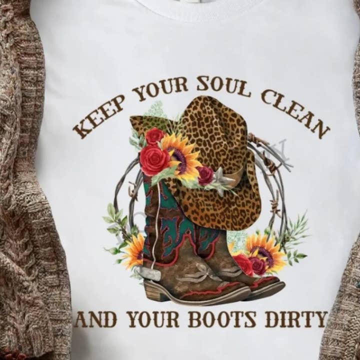 Keep Your Soul Clean And Your Boots Dirty Graphic Tee for wholesale by Ashton Grove Ltd Co