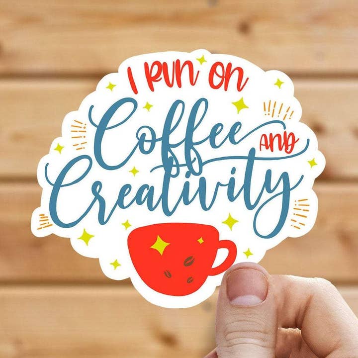 I Run On Coffee and Creativity Vinyl Sticker for wholesale by Sweet Humors