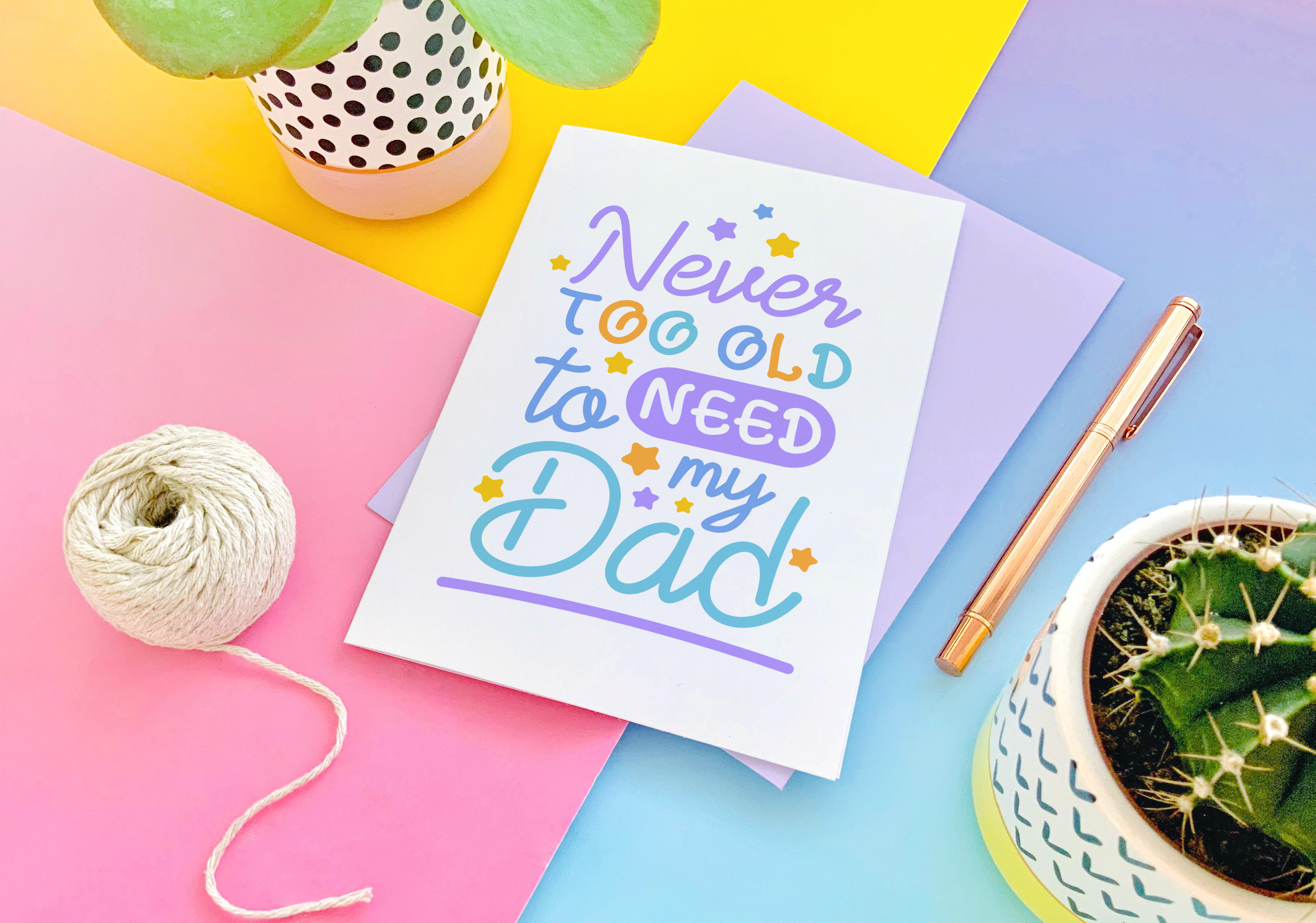 CoconuTacha - Wholesale Father's Day Card - Never Too Old To Need My Dad Greeting Card5