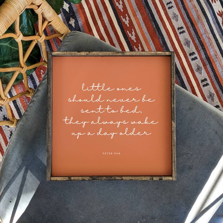 Williamraedesigns - Wholesale Sign - Little Ones Should Never Go to Bed - Peter Pan Wood Sign