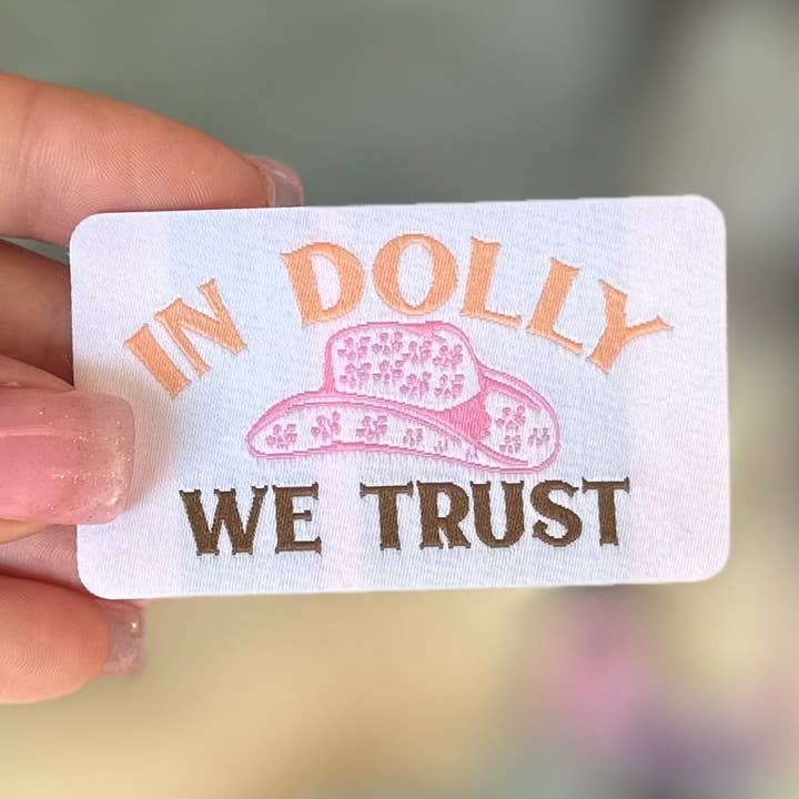 In Dolly We Trust (Hat) Woven Patch for wholesale by Southern N Savvy