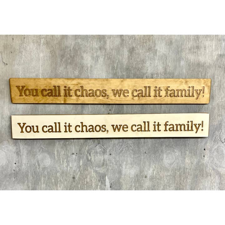 Du kallar det kaos, vi kallar det familj - 80cm för wholesale av Ragdoll Home